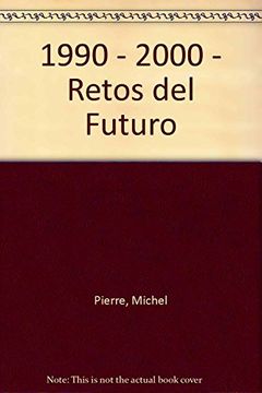 portada 1990-2000 Retos de Futuro: Un Siglo en Imagenes (Ofertas Altorrey )