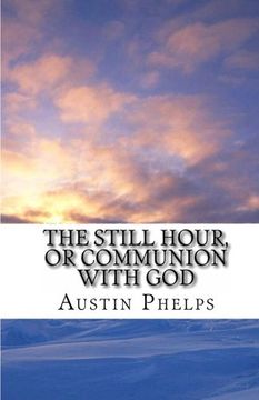 portada The Still Hour, or Communion with God