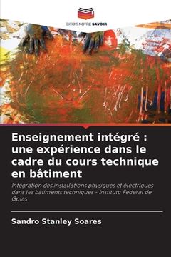 portada Enseignement intégré: une expérience dans le cadre du cours technique en bâtiment (in French)