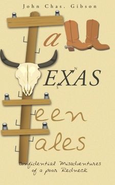 portada Tall Texas Teen Tales: Confidential Misadventures of a poor Redneck