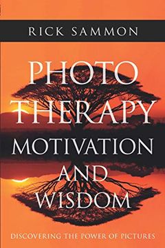 portada Photo Therapy Motivation and Wisdom: Discovering the Power of Pictures (en Inglés)