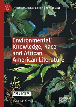portada Environmental Knowledge, Race, and African American Literature (in English)