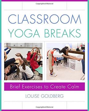 portada Classroom Yoga Breaks: Brief Exercises to Create Calm