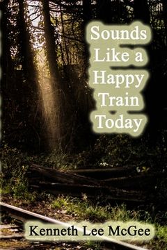 portada Sounds Like a Happy Train Today (en Inglés)