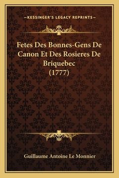 portada Fetes Des Bonnes-Gens De Canon Et Des Rosieres De Briquebec (1777) (en Francés)