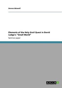 portada elements of the holy grail quest in david lodge's small world (in English)