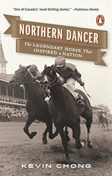 portada Northern Dancer: The Legendary Horse That Inspired a Nation (en Inglés)