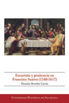 portada Eucaristía y Penitencia en Francisco Suárez (1548-1617): 367 (Bibliotheca Salmanticensis Estudios)