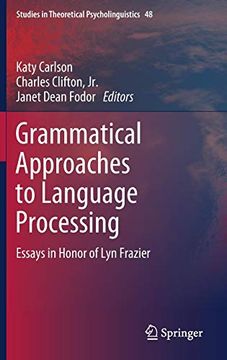 portada Grammatical Approaches to Language Processing: Essays in Honor of lyn Frazier (Studies in Theoretical Psycholinguistics) 