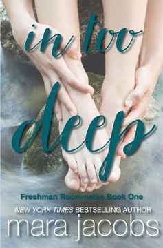 portada In Too Deep (Freshman Roommates Trilogy, Book 1) (en Inglés)