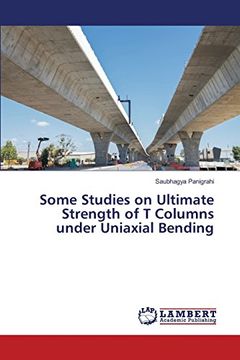 portada Some Studies on Ultimate Strength of T Columns under Uniaxial Bending
