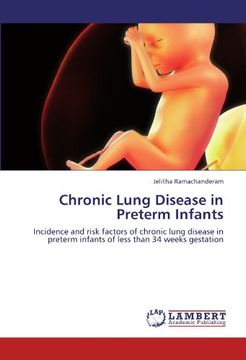 portada Chronic Lung Disease in Preterm Infants: Incidence and risk factors of chronic lung disease in preterm infants of less than 34 weeks gestation