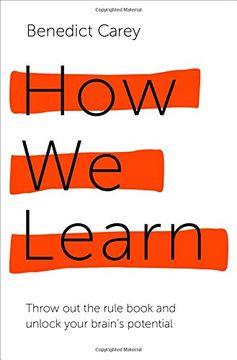 portada How We Learn: Throw Out the Rule Book and Unlock Your Brain's Potential