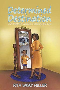 portada Determined Destination: Life’S Imperfect Journey of Learning and Love (en Inglés)
