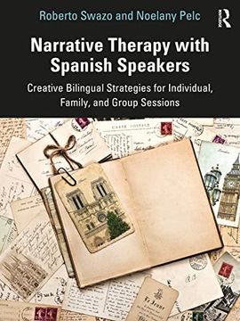 portada Narrative Therapy With Spanish Speakers: Creative Bilingual Strategies for Individual, Family, and Group Sessions (en Inglés)