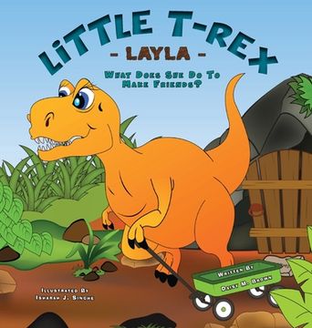 portada Little T-Rex Layla - What does she do to make friends? (en Inglés)