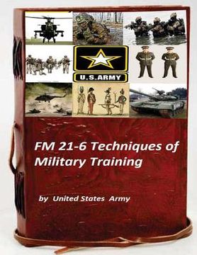 portada FM 21-6 Techniques of Military Training (en Inglés)