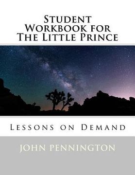 portada Student Workbook for The Little Prince: Lessons on Demand (en Inglés)