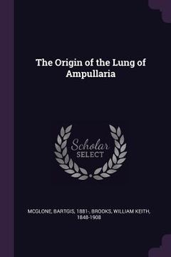 portada The Origin of the Lung of Ampullaria (en Inglés)