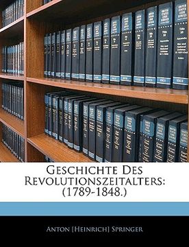 portada Geschichte Des Revolutionszeitalters: (1789-1848.) (in German)