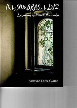 portada De las Sombras a la Luz: Los Poemas de Vicente Aleixandre (in Spanish)