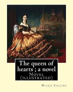 portada The queen of hearts ; a novel   By: Wilkie Collins  (illustrated), and Emile Daurand Forgues: Novel   (World's classic's). Emile Daurand Forgues Birth :Paris, 20-04-1813 Death :Cannes, 22-10-1883