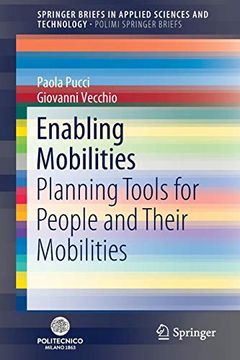 portada Enabling Mobilities: Planning Tools for People and Their Mobilities (Springerbriefs in Applied Sciences and Technology) (en Inglés)