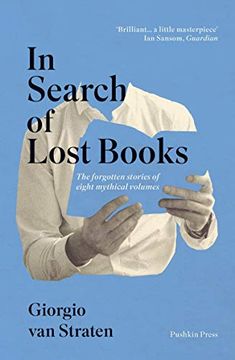 portada In Search of Lost Books: The Forgotten Stories of Eight Mythical Volumes 