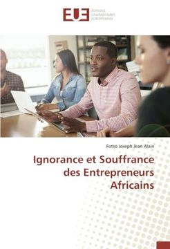 portada Ignorance et Souffrance des Entrepreneurs Africains (OMN.UNIV.EUROP.)