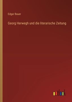 portada Georg Herwegh und die literarische Zeitung (in German)