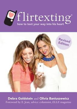 portada Flirtexting: How to Text Your Way Into His Heart (en Inglés)