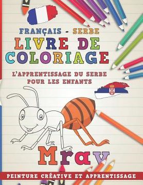 portada Livre de Coloriage: Français - Serbe I l'Apprentissage Du Serbe Pour Les Enfants I Peinture Créative Et Apprentissage (en Francés)