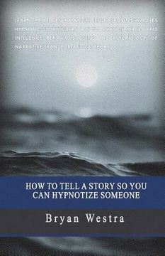 portada How To Tell A Story So You Can Hypnotize Someone (en Inglés)