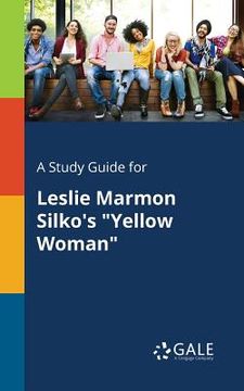 portada A Study Guide for Leslie Marmon Silko's "Yellow Woman" (en Inglés)