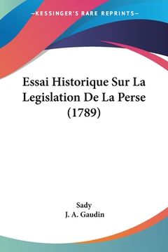 portada Essai Historique Sur La Legislation De La Perse (1789) (en Francés)