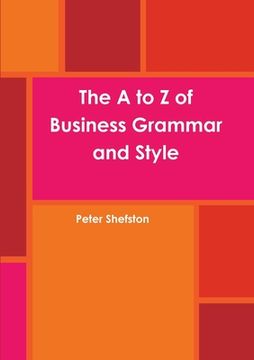 portada The A to Z of Business Grammar and Style (in English)