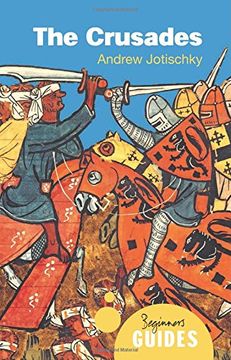 portada The Crusades: A Beginner's Guide (Beginner's Guides)