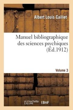 portada Manuel Bibliographique Des Sciences Psychiques Vol3 (en Francés)