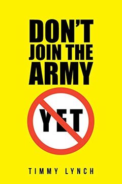 portada Don't Join the Army Yet! (en Inglés)