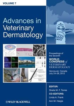 portada Advances in Veterinary Dermatology, Volume 7: Proceedings of the Seventh World Congress of Veterinary Dermatology, Vancouver, Canada, July 24 - 28, 2012 (en Inglés)