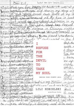 portada I Refuse for the Devil to Take my Soul: Inside Cook County Jail 