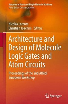 portada architecture and design of molecule logic gates and atom circuits: proceedings of the 2nd atmol european workshop (en Inglés)