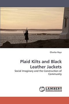portada plaid kilts and black leather jackets (en Inglés)