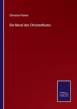 portada Die Moral des Christenthums (in German)