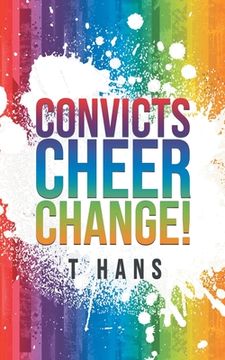 portada Convicts Cheer Change! (in English)