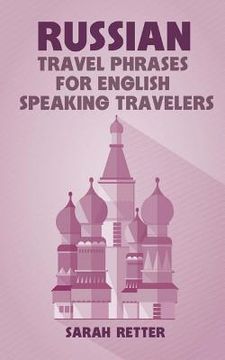 portada Russian: Travel Phrases for English Speaking Travelers: The most useful 1.000 phrases to get around when traveling in Russia