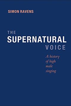 portada The Supernatural Voice: A History of High Male Singing (0)