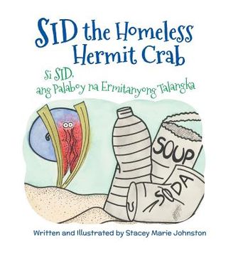 portada Sid the Homeless Hermit Crab / Si Sid, ang Palaboy na Ermitanyong Talangka: Babl Children's Books in Tagalog and English (in English)
