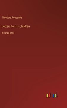 portada Letters to His Children: in large print
