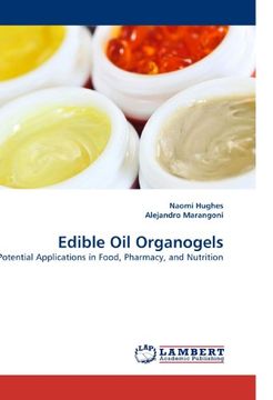portada Edible Oil Organogels: Potential Applications in Food, Pharmacy, and Nutrition
